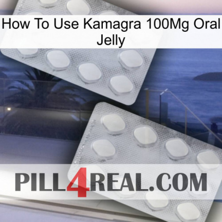 How To Use Kamagra 100Mg Oral Jelly 17